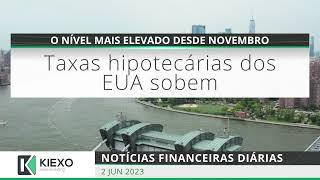 Kiexo PT   Notícias financeiras diárias 02 06 2023