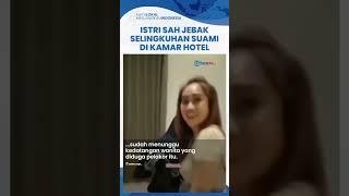 Istri Sah Nyamar Jadi Suami untuk Jebak Pelakor Ajak Ketemu di Kamar Hotel