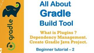 Gradle Tutorial For Beginners | What is Plugins | Dependency Management | Hands On | Part - 2