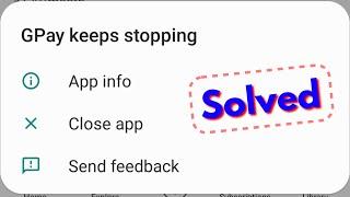Fix GPay keeps stopping | Google Pay Not Opening Problem Fixed