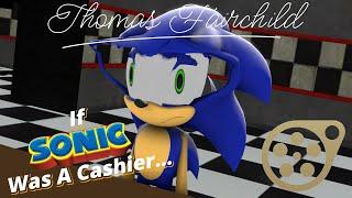 If Sonic Was A Cashier... | Short SFM Re-Animation From @NICKRICKGames Five Nights With Sonic By TF