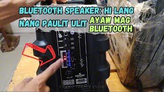 Bluetooth speaker HI... lang ayaw mag bluetooth, then BANG, BANG, BANG