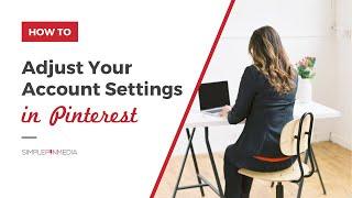 How to set up your Pinterest Settings