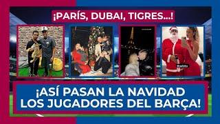  ¡ASÍ PASAN LA NAVIDAD LOS JUGADORES DEL BARÇA!  LAMINE, LEWY, RAPHINHA, FERMÍN, GAVI, PEDRI...