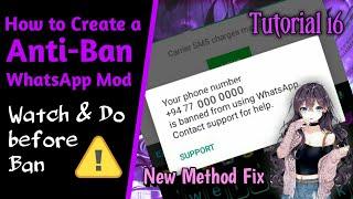 How to Create a Anti-Ban WA Mod || Non-Ban Whatsapp || New Method Solve latest Banning Problem 