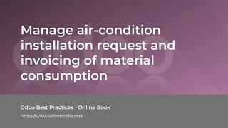 Manage air-condition installation request and invoicing of material consumption | Odoo Field Service