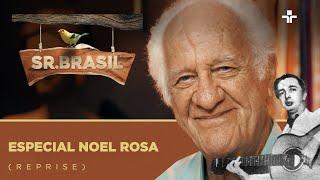 Sr. Brasil | Especial Noel Rosa | 11/12/2022