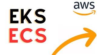 AWS EKS and ECS Explained for Beginners