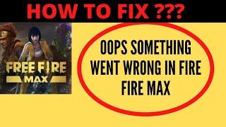 Fix Free Fire Max Oops - Something Went Wrong Error in Android & iOS - Please Try Again Later ||
