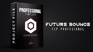 Professional Template With Vocals | Future Bounce 2 | Flp + Presets 