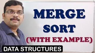MERGE SORT WITH EXAMPLE