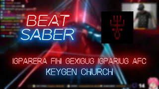 Beat Saber | Rogdude | Keygen Church - Igparera fihi gexigug igpariug afc [Expert+] #1 | 51.53%