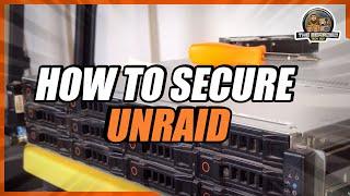 How to Secure Your Unraid Server ️ Unraid Security Best Practices