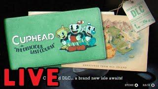 Cuphead - The Delicious Last Course LIVE PLAYTHROUGH