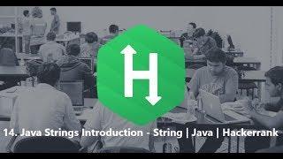 14. Java Strings Introduction - String | Java | Hackerrank