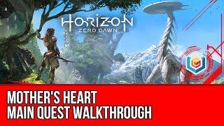 Horizon Zero Dawn Walkthrough - Mother's Heart Main Quest Gameplay/Let's Play