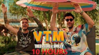 10 HOURS | Theo Zeciu & Smiley - VTM (Official Video)