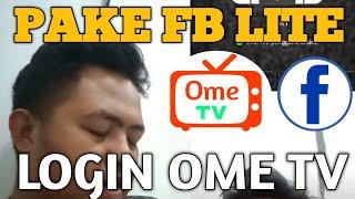 CARA LOGIN OME TV PAKAI FB LITE 100%BISA DONG