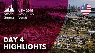 Day 4 Highlights - Sailing's World Cup Series | Miami, USA 2018