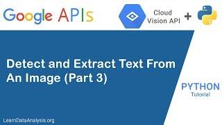 Google Vision API in Python (Part 3): Detect and Extract Text (Image)