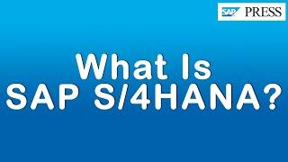 What Is SAP S/4HANA?