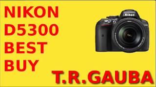 Nikon d5300 Price in India - Nikon india Warranty from Nikon camera dealer