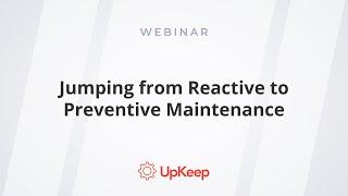 Jumping from Reactive to Preventive Maintenance