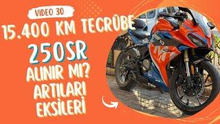 250SR ALINIR MI? 15.400 KM TECRÜBE - ARTILARI - EKSİLERİ NELER