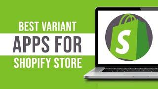 Best Variant Apps for Shopify (2024)