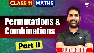 Permutation And Combination | Part-2 | class 11 CBSE Maths | By Gurupal Sir #cbse