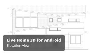 Elevation View - Live Home 3D Pro for Android Tutorials