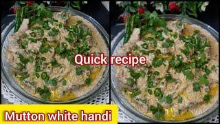 Mutton White Handi | White Mutton Handi by foodmoods traka | White  Mutton Karahi #whitehandi