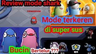 RILIS MODE BARU!!! MODE SHARK SUPER SUS - SEMUANYA BERUBAH HIU ||  GAMEPLAY MODE SHARK SUPER SUS