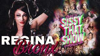 Regina Bronx - SISSY THAT SHOW | Guadalajara