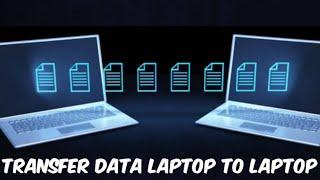 How to Transfer Files From Laptop To Laptop Wirelessly | Share Files From Laptop To Laptop