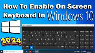 How To Enable On Screen Keyboard Windows 10 - How To Enable Touch Screen Keyboard Windows 10