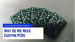 Why Do We Need Custom PCBs? | How Custom PCBs help? | Tech Nuttiez