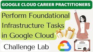 LAB 10 Perform Foundational Infrastructure Tasks in Google Cloud Challenge Lab | Google Cloud Career