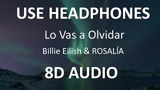Billie Eilish & ROSALÍA - Lo Vas a Olvidar ( 8D Audio / Letra ) 