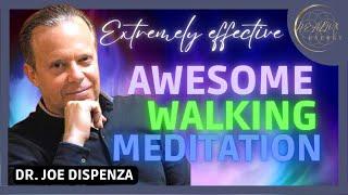 Joe Dispenza - Extremley Effective Walking Meditation 