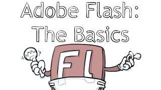 Adobe Flash: The Basics! (interfaces, tools and tips)
