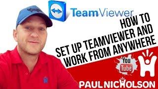 How To Quickly Setup Teamviewer For Remote Desktop Access - Beginners Tutorial 2017 - Team Viewer