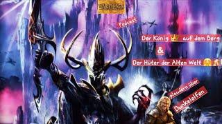 [Podcast] The old World Legeacy Völker:  Die #Druchii Teil 3 Der König  auf dem Berg & der  Hüter