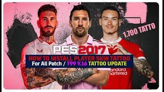 PES 2017 How to Install Tattoo on Players Skin T99 V16/All Patch