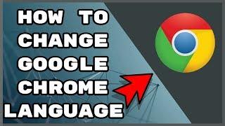 How To Change - (Google Chrome) - Language