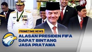 Alasan Presiden FIFA Gianni Infantino Dapat Bintang Jasa Pratama dari Presiden Jokowi