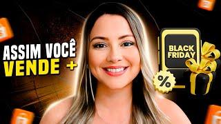 TOP 5 ESTRATEGIAS PRA VENDER MAIS COMO AFILIADO DA SHOPEE NA BLACK FRIDAY