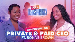 Ronne Brown On Getting Repeat Customers, Commanding Your Rates & Being Whole With Yourself