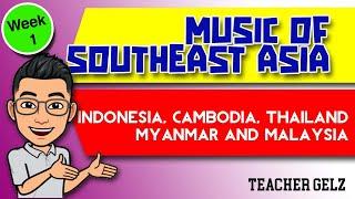 MUSIC OF SOUTHEAST ASIA | Lesson for Grade 8 Music Quarter 1