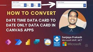 How to convert Date Time Data card to Date-Only Data Card in Canvas App Connected to Dataverse table